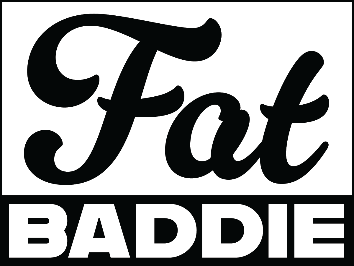 The Fat Baddie T
