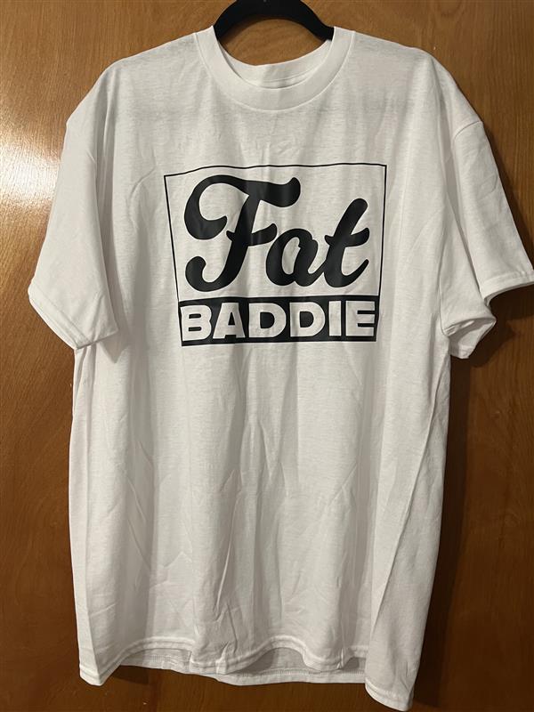 The Fat Baddie T